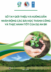 SỔ TAY GIỚI THIỆU VÀ HƯỚNG DẪN  NHÂN RỘNG CÁC BÀI HỌC THÀNH CÔNG  VÀ THỰC HÀNH TỐT CỦA DỰ ÁN BR